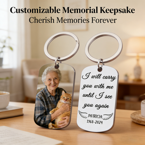 I Will Carry You With Me Memorial Metal Keychain