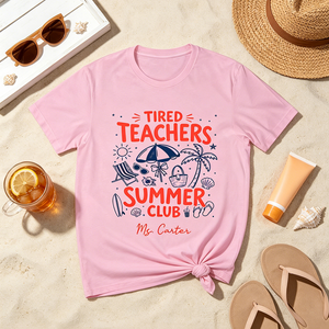 Custom T-Shirt | Tired Teacher Rested Soul Loading Shirt, Personalized Summer Vacation Travel Gift For Teachers