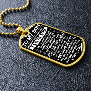 To My Son - Never Forget How Much I Love You - Dog Tag - Military Ball Chain