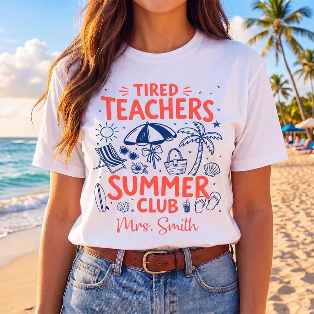 Custom T-Shirt | Tired Teacher Rested Soul Loading Shirt, Personalized Summer Vacation Travel Gift For Teachers