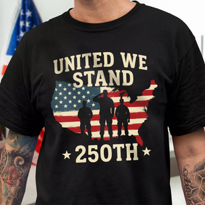 United We Stand 250th Anniversary USA Veteran Shirt-Unisex style and available in multiple colors