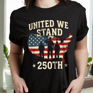 United We Stand 250th Anniversary USA Veteran Shirt-Unisex style and available in multiple colors