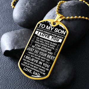 To My Son - Never Forget How Much I Love You - Dog Tag - Military Ball Chain