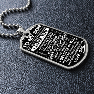 To My Son - Never Forget How Much I Love You - Dog Tag - Military Ball Chain